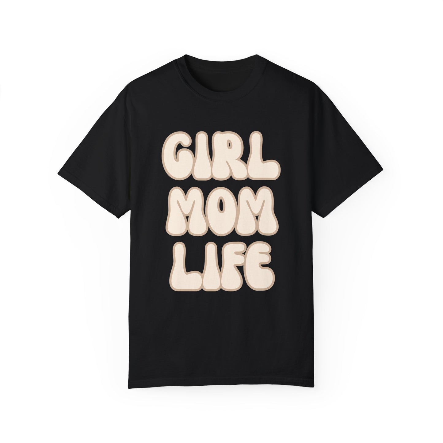 Girl Mom Life T-Shirt