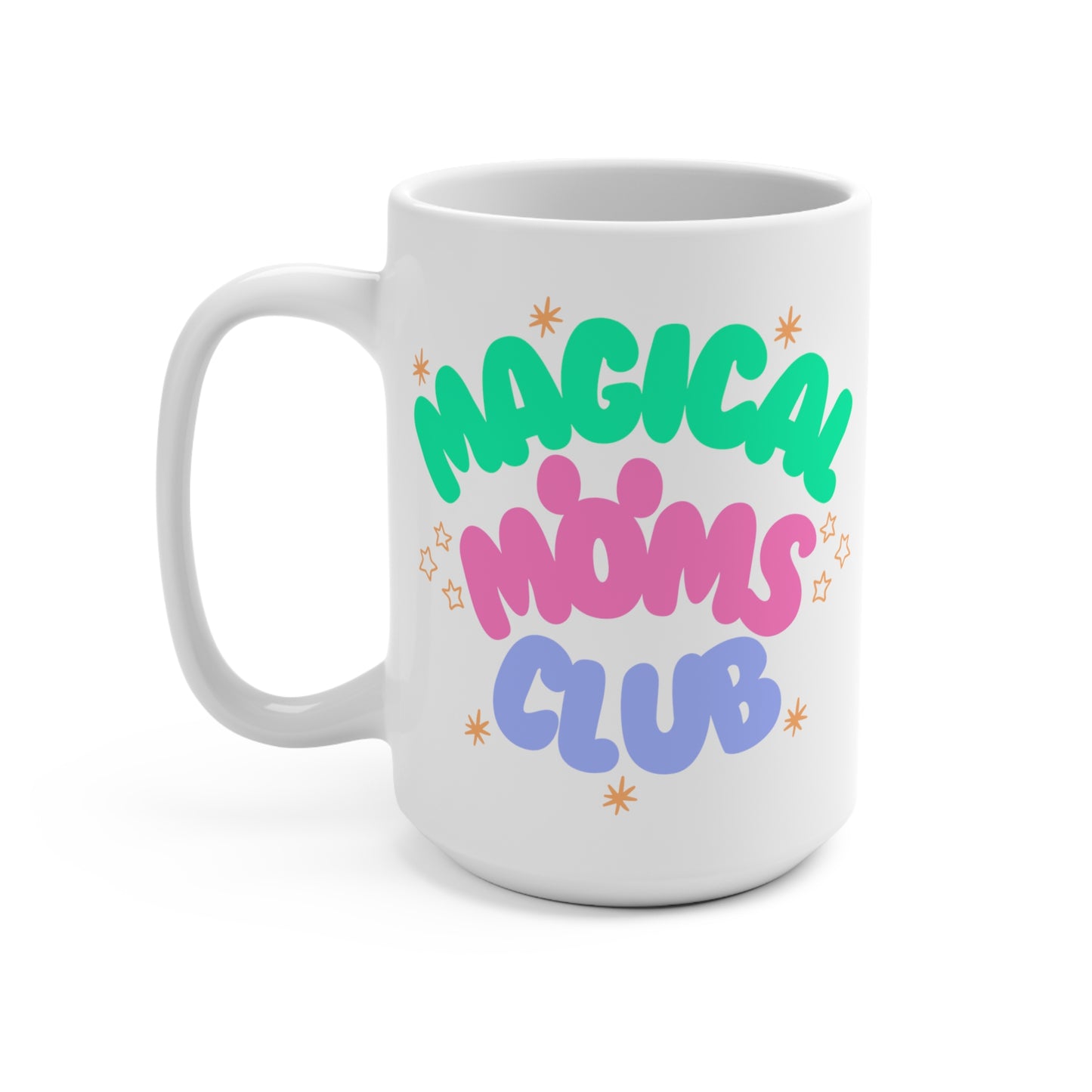 Magical Moms Club (Colorful) Mug