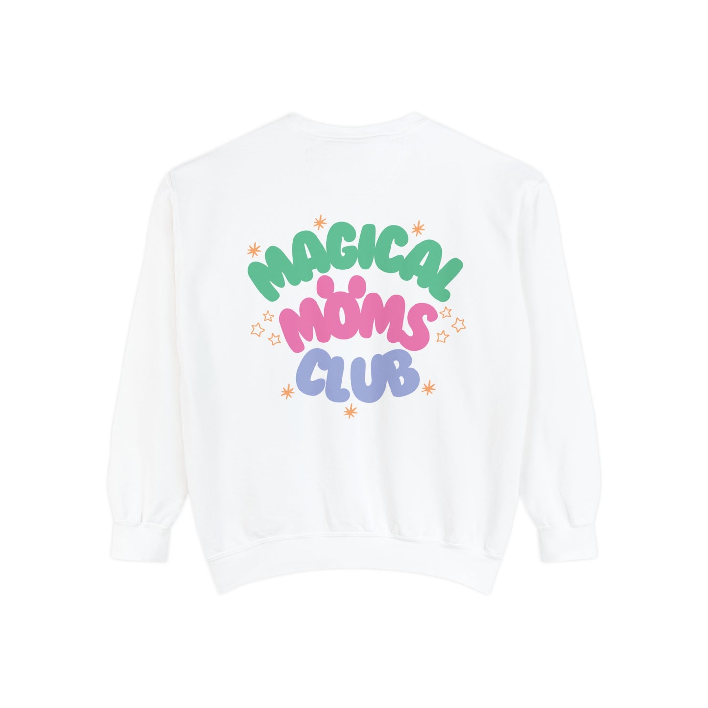 Magical Moms Club (Colorful) Sweatshirt